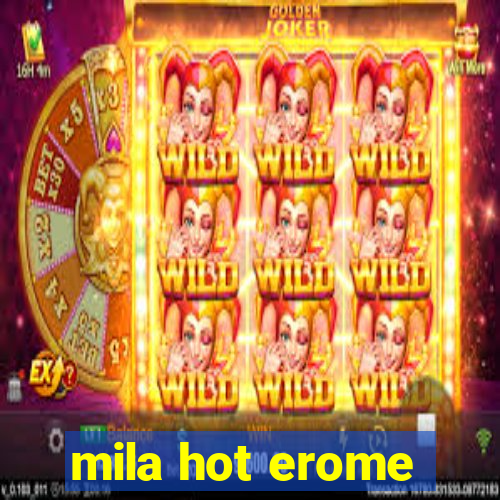 mila hot erome